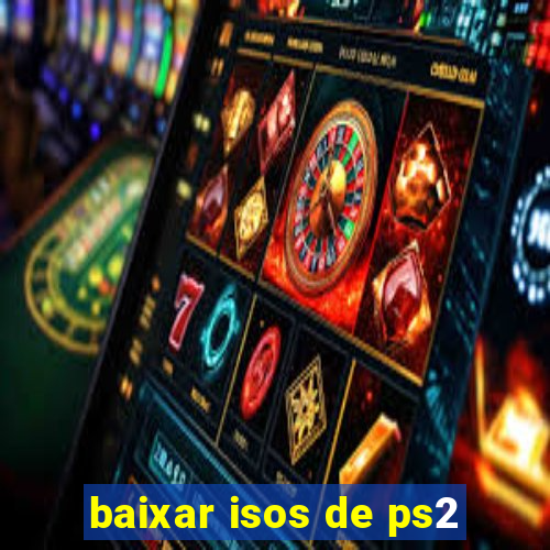 baixar isos de ps2